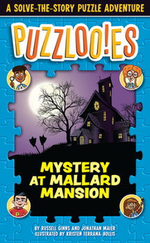 Paperback Puzzlooies! Mystery at Mallard Mansion: A Solve-The-Story Puzzle Adventure Book