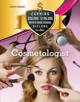 Cosmetologist - Book  of the Earning $50,000 - $100,000 with a High School Diploma or Less