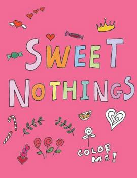 Paperback Sweet Nothings: Color Me Book