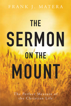 Paperback The Sermon on the Mount: The Perfect Measure of the Christian Life Book