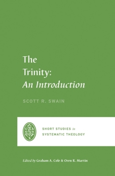 The Trinity: An Introduction - Book  of the Short Studies in Systematic Theology