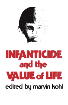 Hardcover Infanticide and the Value of Life Book