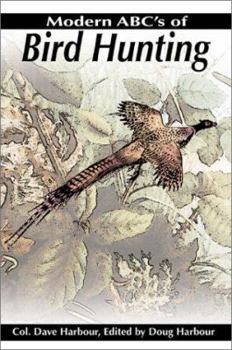 Paperback Modern ABC's of Bird Hunting Book