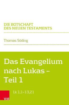 Paperback Das Evangelium Nach Lukas: Lukas 1:1 - Lukas 13:21 [German] Book