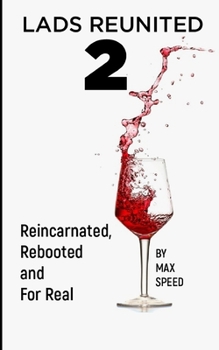 Paperback Lads Reunited 2: Reincarnated, Rebooted and For Real Book