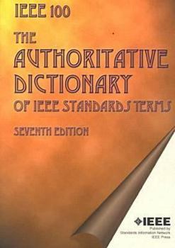 Hardcover IEEE 100: The Authoritative Dictionary of IEEE Standards Terms Book