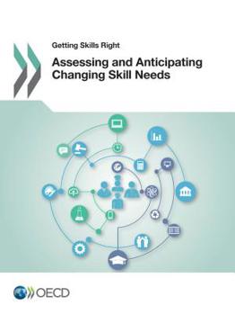 Paperback Getting Skills Right: Assessing and Anticipating Changing Skill Needs Book