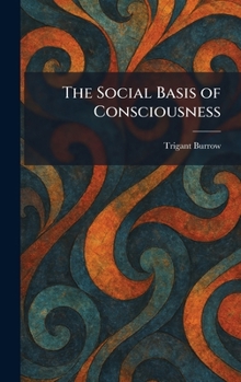 Hardcover The Social Basis of Consciousness Book