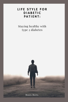 Paperback Life style for diabetic patient: Staying healthy with type 2 diabetes Book