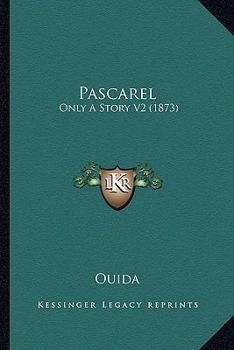 Paperback Pascarel: Only A Story V2 (1873) Book