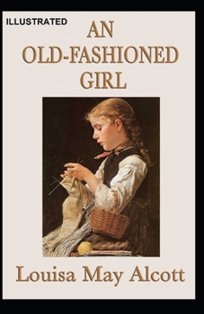 Paperback An Old-Fashioned Girl Illustrated Book