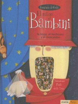 Hardcover El Mago Bambini, la Bruja, el Hechicero y el Moscardon [Spanish] Book