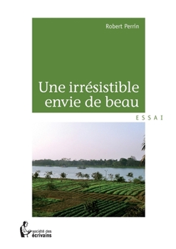 Paperback Une irrésistible envie de beau [French] Book