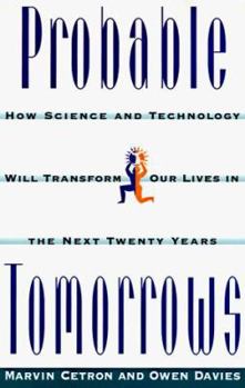 Hardcover Probable Tomorrows: How Science and Technology Will Transform Our Lives in the Next Twenty Years Book