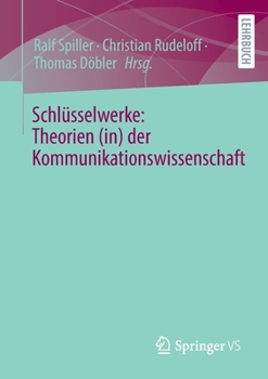Paperback Schlüsselwerke: Theorien (In) Der Kommunikationswissenschaft [German] Book