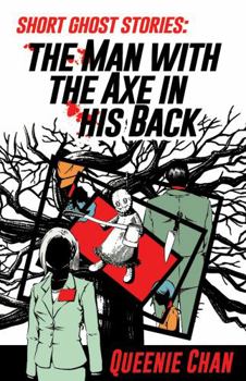 Paperback Short Ghost Stories: The Man with the Axe in his Back Book