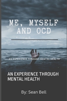 Paperback Me, Myself and Ocd: An Experience Through Mental Health Book