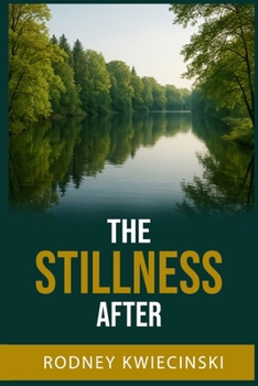 THE STILLNESS AFTER