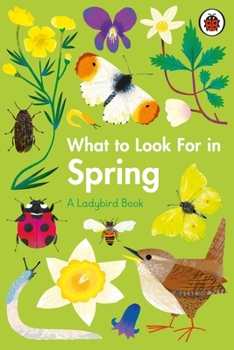 What to Look For in Spring - Book  of the A Ladybird Book