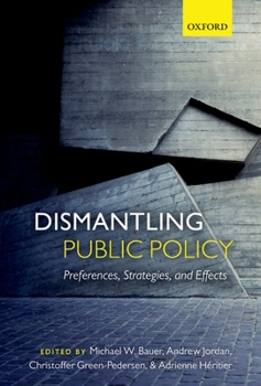 Paperback Dismantling Public Policy: Preferences, Strategies, and Effects Book