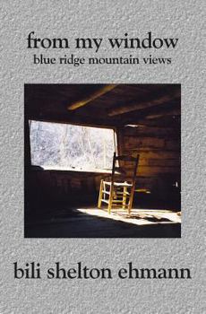 Paperback From My Window: Blue Ridge Mountain Views Book