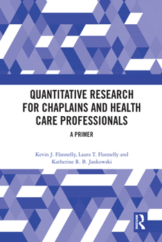 Paperback Quantitative Research for Chaplains and Health Care Professionals: A Primer Book