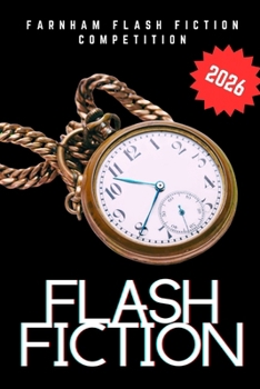 Paperback Flash Fiction 2026: Competition Winners, Farnham Flash Fiction Book