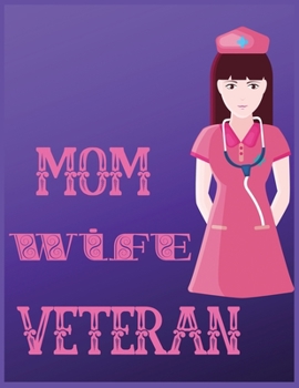 Paperback Mom wife veteran: Blank Lined Notebook Journal Gift For mom 8.5x11 inches 100 Blank Pages Black & White Paper Book