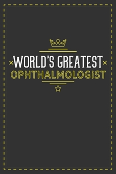 Paperback World's Greatest Ophthalmologist: Lined notebook - best gift for Ophthalmologist Book