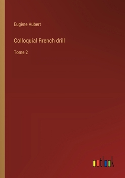 Paperback Colloquial French drill: Tome 2 [French] Book
