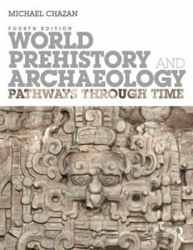 Paperback World Prehistory and Archaeology: Pathways Through Time Book