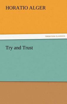 Try and Trust; or, The Story of a Bound Boy
