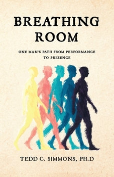 Paperback Breathing Room: One Man's Path from Performance to Presence Book