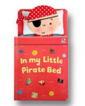 Hardcover In My Little Pirate Bed Book