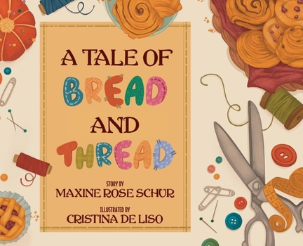 Hardcover A Tale of Bread and Thread Book