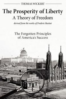 Paperback The Prosperity of Liberty: A Theory of Freedom Book