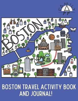 Paperback Boston Travel Activity Book and Journal!: A kids travel guide Book