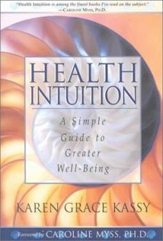 Hardcover Health Intuition: A Simple Guide to Greater Well-Being Book