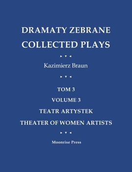 Paperback Dramaty Zebrane. Collected Plays. Tom 3. Volume 3. Teatr Artystek. Theater of Women Artists Book