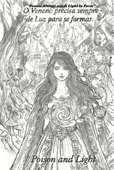 Paperback Poison and Light: Venom Always needs Light to Form Book