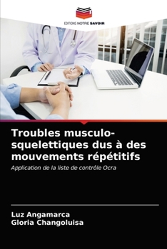 Paperback Troubles musculo-squelettiques dus à des mouvements répétitifs [French] Book