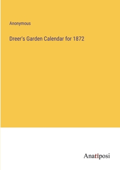 Paperback Dreer's Garden Calendar for 1872 Book