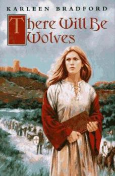There Will Be Wolves - Book  of the Crusades Trilogy