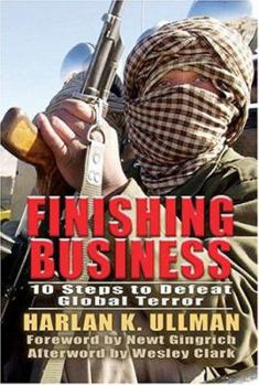 Hardcover Finishing Business: Ten Steps to Defeat Global Terror Book
