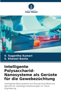 Paperback Intelligente Polysaccharid-Nanosysteme als Gerüste für die Gewebezüchtung [German] Book