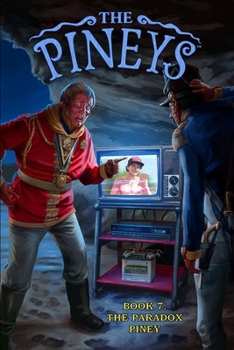 The Pineys: Book 7: The Paradox Piney - Book #7 of the Pineys