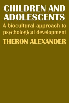 Paperback Children and Adolescents: A Biocultural Approach to Psychological Development Book