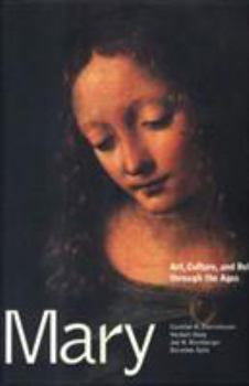 Hardcover Mary: Art, Culture, and Religion Through the Ages Book