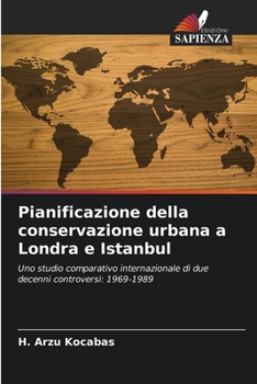 Paperback Pianificazione della conservazione urbana a Londra e Istanbul [Italian] Book