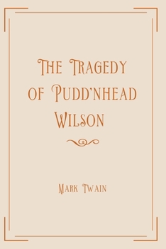 The Tragedy of Pudd'nhead Wilson: Exclusive Edition